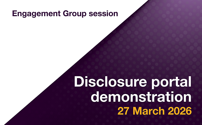 Engagement Group session: Disclosure portal demonstration - 27 March 2026